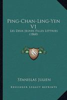 Ping-Chan-Ling-Yen V1: Les Deux Jeunes Filles Lettrees 1120675421 Book Cover