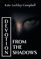 Devotion from the Shadows 1039134777 Book Cover