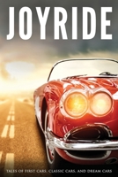 Joyride: Tales of First Cars, Classic Cars, and Dream Cars 1736012517 Book Cover