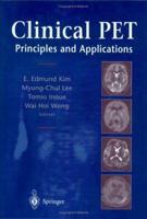 Clinical PET: Principles and Applications 0387408541 Book Cover
