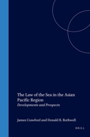 The Law of the Sea in the Asian Pacific Region: Developments and Prospects 079232742X Book Cover