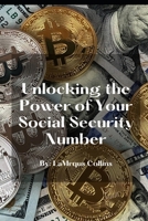 Unlocking the Power of Your Social Security Number: and the Federal Reserve System for Financial Freedom B0DT6MW98F Book Cover