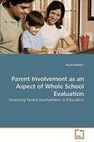 Parent Involvement as an Aspect of Whole School Evaluation: Assessing Parent Involvement in Education 3639235541 Book Cover