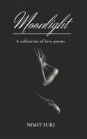 Moonlight: A Collection of Love Poems 1098895290 Book Cover