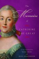 The Memoirs of Catherine the Great (Modern Library Classics) 0812969871 Book Cover