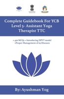 YCB Level 5 Yoga TTC: Complete Guidebook For YCB - Assistant Yoga Therapist B0F66FKNV3 Book Cover