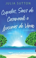 Coquetéis, Sinos de Casamento e Loucuras de Verão 4824178479 Book Cover