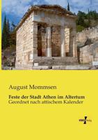 Feste Der Stadt Athen Im Altertum 1022022989 Book Cover