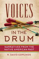 Voices in the Drum: Narratives from the Native American Past 0806192771 Book Cover