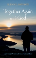 Together Again with God: More Daily Devotions from a Pastoral Heart 1666781762 Book Cover