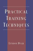 Practical Training Techniques 0810847868 Book Cover