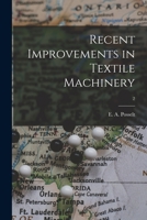 Recent Improvements In Textile Machinery Relating To Weaving - Part II. 1014443512 Book Cover