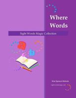 Sight Words Magic Collection: Where Words 1495336247 Book Cover