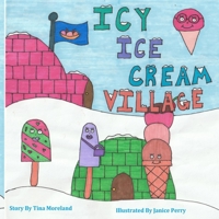 Icy Ice Cream Village B08JJH1ZWD Book Cover