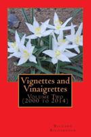 Vignettes and Vinaigrettes: Volume Two 1724934252 Book Cover