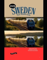 Sweden Train Vacation Guide 2026: Explore Cities, Arctic Landscapes, and Scenic Rail Routes Across Sweden B0GNMNJPWN Book Cover