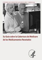 Su Guia Sobre La Cobertura de Medicare de Los Medicamentos Recetados 1492991384 Book Cover