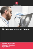 Brucelose osteoarticular (Portuguese Edition) 6207682890 Book Cover