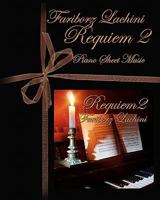 Requiem 2: Piano Sheet Music 1451513410 Book Cover