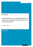 Online-Medien in der Öffentlichkeitsarbeit klassischer Musiker. Die Web-Präsenz von Daniel Barenboim: Die digitale Bühne (German Edition) 3346072495 Book Cover