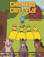 Chickens Can't Fly 1037102339 Book Cover