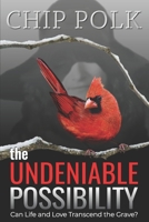 The Undeniable Possibility 1980924937 Book Cover