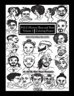 P. O. C. History : Then and Now Coloring Project, Volume 1 179554662X Book Cover