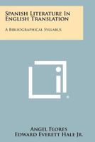 Spanish Literature in English Translation: A Bibliographical Syllabus 1258299259 Book Cover