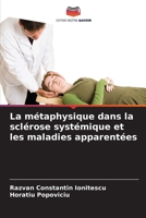 La métaphysique dans la sclérose systémique et les maladies apparentées (French Edition) 6209663265 Book Cover