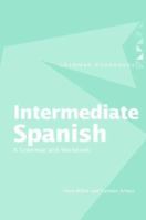 Intermediate Spanish: A Grammar and Workbook 0415355028 Book Cover