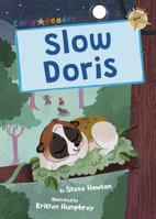 Slow Doris: (Gold Early Reader) 1848867204 Book Cover