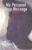 My Personal Stop Message 1490721495 Book Cover