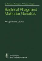 Bacterial, Phage and Molecular Genetics: An Experimental Course 3540076026 Book Cover