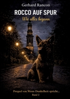 Rocco auf Spur: Wie alles begann (German Edition) 3384897633 Book Cover