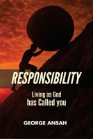 Responsibility: Living As God Has Called You B0G6DGJXNM Book Cover