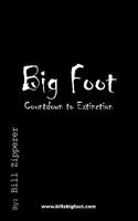 Bigfoot- Countdown to Extinction 1440196362 Book Cover