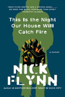 This Is the Night Our House Will Catch Fire: A Memoir 1324005548 Book Cover