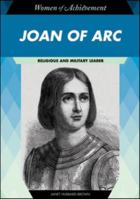 Joan of Arc: Religious and Military Leader 160413710X Book Cover