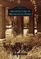 Architecture of Minneapolis Parks 073856026X Book Cover