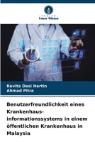 Benutzerfreundlichkeit eines Krankenhaus-informationssystems in einem öffentlichen Krankenhaus in Malaysia 6206422062 Book Cover