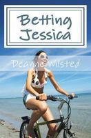 Betting Jessica 1493573977 Book Cover