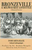 Bronzeville a Milwaukee Lifestyle: A Historical Overview 0977106500 Book Cover