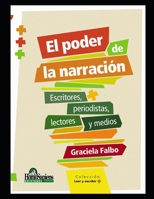 El poder de la narración: Escritores, periodistas, lectores y medios B08PJKJFKG Book Cover