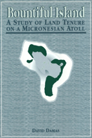 Bountiful Island: A Study of Land Tenure on a Micronesian Atoll 0889202397 Book Cover