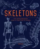 Skeletons: The Architecture of Life 1577151232 Book Cover