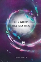Los giros del destino B0BYRBX4ZJ Book Cover