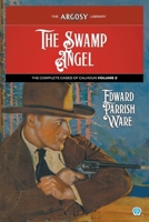 The Swamp Angel: The Complete Cases of Calhoun, Volume 2 (Argosy Library) 1618278126 Book Cover