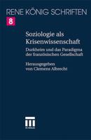 Soziologie ALS Krisenwissenschaft: Durkheim Und Das Paradigma Der Franzosischen Gesellschaft 3531146033 Book Cover