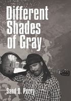 Different Shades of Gray 1456892355 Book Cover