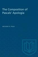 The Composition of Pascals' Apologia 1487580797 Book Cover